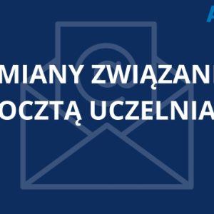 WAŻNE! Zmiany w poczcie elektronicznej dla studentów i pracowników ATINS