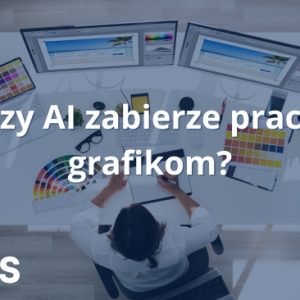 Czy sztuczna inteligencja zabierze prace grafikom?