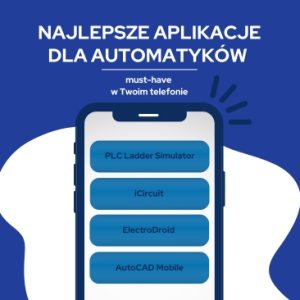 🤖💡 Najlepsze aplikacje dla automatyków – must-have w Twoim telefonie!