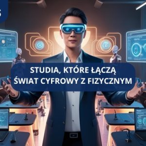 🌐🔧 Użytkowy Internet Rzeczy – studia, które łączą świat cyfrowy z fizycznym!