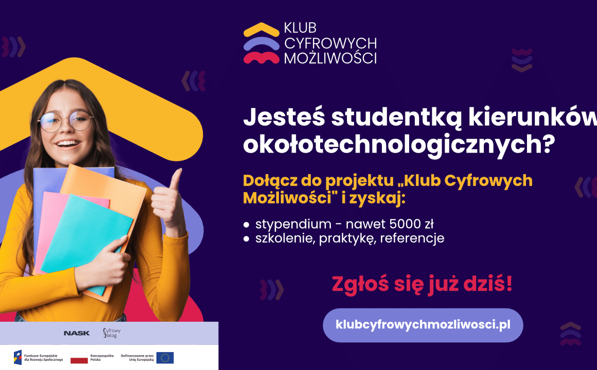 Kolejna tura naboru studentek do&nbsp;projektu Klub Cyfrowych Możliwości