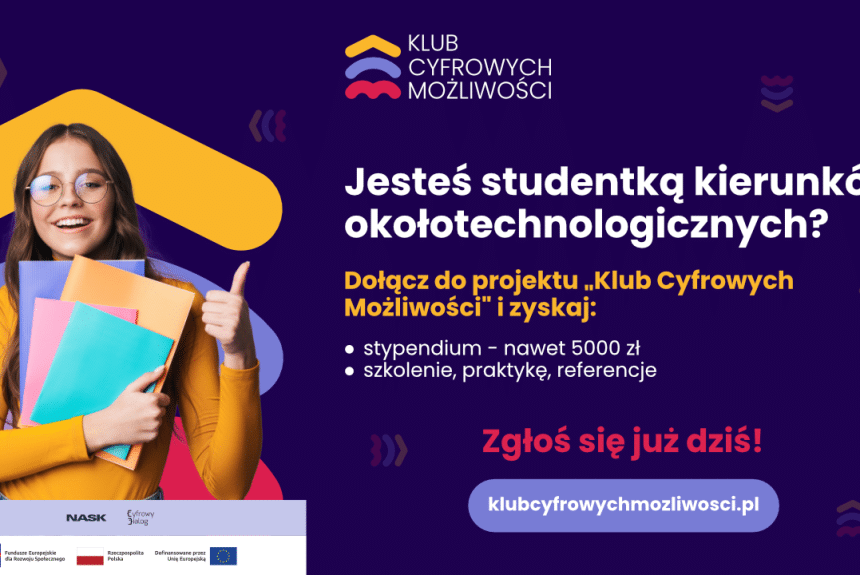 Kolejna tura naboru studentek do projektu Klub Cyfrowych Możliwości