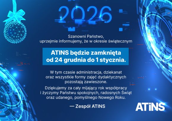 🎄 Przerwa świąteczno-noworoczna w&nbsp;ATINS