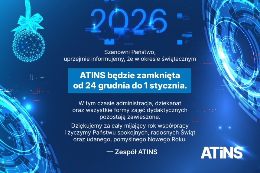 🎄 Przerwa świąteczno-noworoczna w&nbsp;ATINS