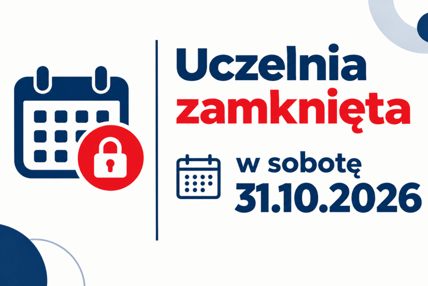 Informacja o&nbsp;zamknięciu uczelni – 31 października 2026&nbsp;r.